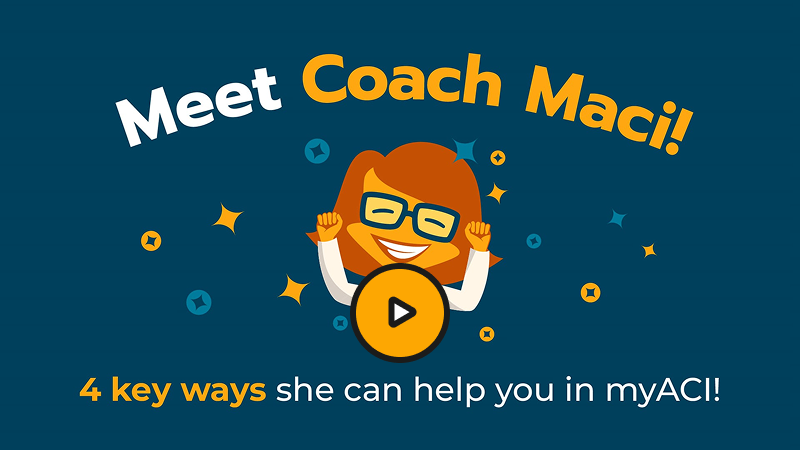 myACI Coach Maci Introduction